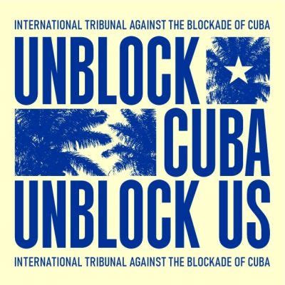 Juzgar N En Tribunal Internacional Bloqueo Estadounidense A Cuba Cuba Si