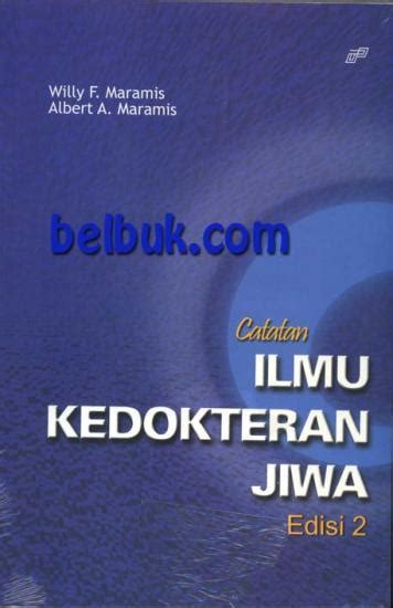 Catatan Ilmu Kedokteran Jiwa Edisi 2 Willy F Maramis Belbuk