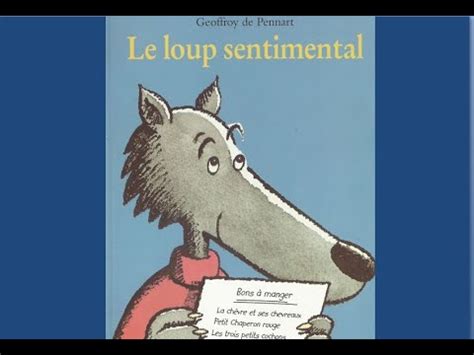 Le Loup Sentimental Geoffroy De Pennart Lecture Pour Enfants