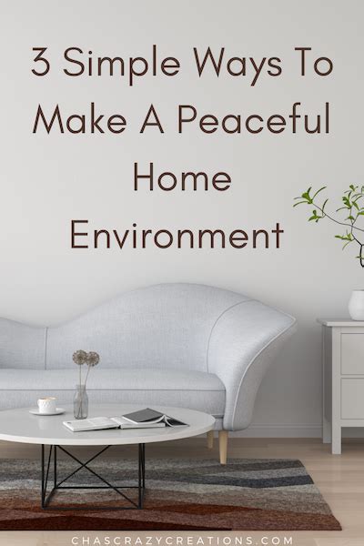 3 Simple Ways To Make A Peaceful Home Environment Chas Crazy Creations