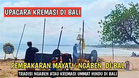 Tradisi Ngaben Bali Pembakaran Mayat Tradisi Unik Pemakaman Kremasi