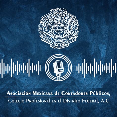 Asociación Mexicana de Contadores Públicos AMCPDF Oficial Podcast on