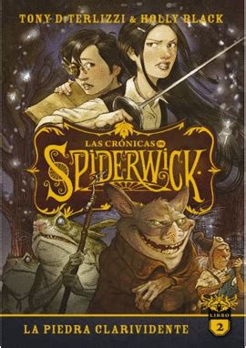 LAS CRÓNICAS DE SPIDERWICK 2 LA PIEDRA CLARIVIDENTE DITERLIZZI TONY