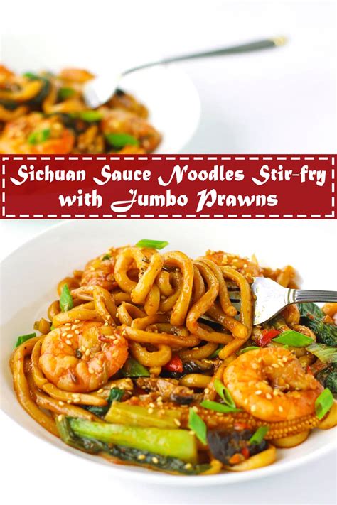 Sichuan Sauce Noodles Stir Fry With Jumbo Prawns That Spicy Chick