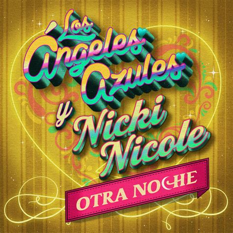 Otra Noche song and lyrics by Los Ángeles Azules Nicki Nicole Spotify