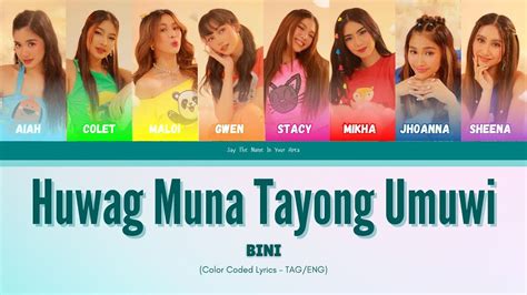 Bini Huwag Muna Tayong Umuwi Lyrics Color Coded Lyrics Youtube