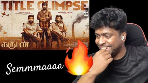 Garudan Title Glimpse Reaction Soori Sasikumar Yuvan Vetrimaara