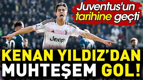 Kenan Yıldız dan müthiş gol Juventus un tarihine geçti