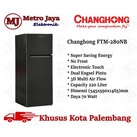 Jual Changhong Kulkas Pintu Ftm L No Frost Garansi Resmi