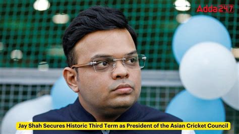 Jay Shah Secures Historic Third Term As President Of The Asian Cricket