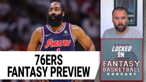 Philadelphia 76ers Fantasy Basketball Preview Sleepers Busts