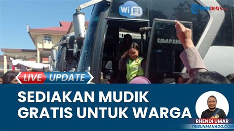 Mudik Gratis Di Sulawesi Utara Konsep Disusun Ditlantas Polda