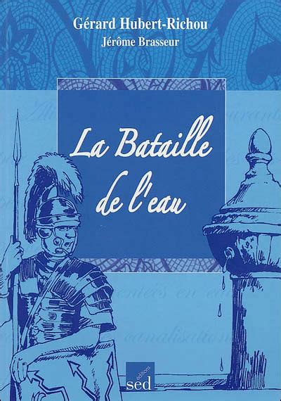 La bataille de l eau Les clés du français Roman broché Gérard