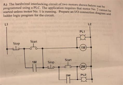 Solved 5 The Hardwired Interlocking Circuit Of Two Motors