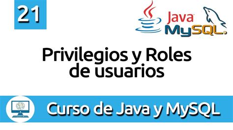 21 Privilegios Y Roles De Usuarios En Java Y Mysql Youtube