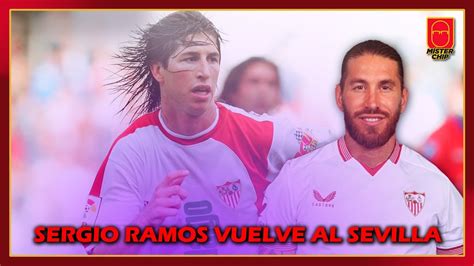 SERGIO RAMOS VUELVE AL SEVILLA YouTube