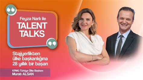 FeyzaNarlıİleTalentTalks 8 Bölüm Konuk KPMG Türkiye Ülke Başkanı