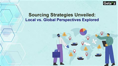 Local Sourcing Vs Global Sourcing Understanding The Fundamental