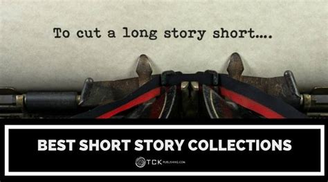 15 Best Short Story Collections Tck Publishing