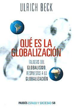 Libro Que Es La Globalizacion Falacias Del Globalismo Respuestas A La