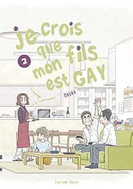 Je Crois Que Mon Fils Est Gay Tome Okura Babelio