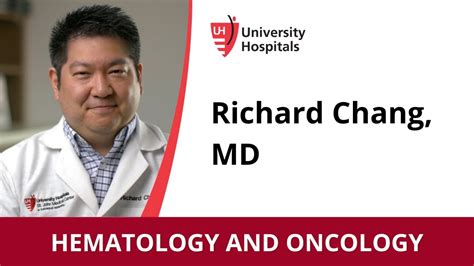 Dr Richard Chang Hematology And Oncology Youtube