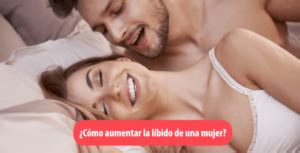 Aprende cómo aumentar la libido en la mujer 3 Técnicas Infalibles