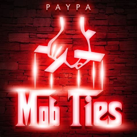 Stream Mob Ties by Paypa | Listen online for free on SoundCloud