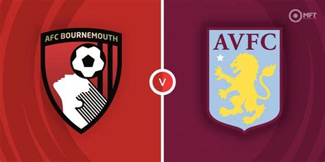 AFC Bournemouth vs Aston Villa Prediction and Betting Tips