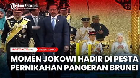 Momen Jokowi Hadir Di Pesta Pernikahan Pangeran Brunei Darussalam Abdul