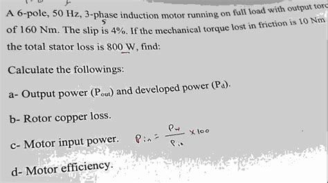 A 6 Pole 50 Hz 3 Phase Induction Motor Running On Full Load With