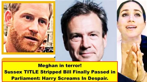 Meghan In Terror Sussex TITLE Stripped Bill Finally Passed In