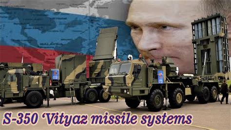 The First Set Of Sophisticated S 350 ‘vityaz Missile Systems Was