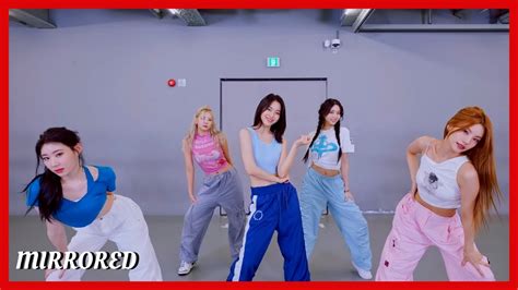 Itzy None Of My Business Dance Practice Mirrored 4k Youtube