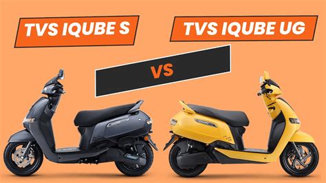 TVS IQUBE S Vs UG What S The Difference YouTube