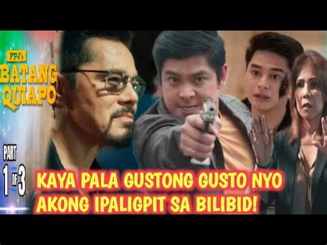 FPJ S Batang Quiapo Episode 149 1 3 September 11 2023 TRENDING