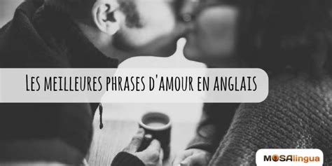 Phrases D Amour En Anglais Comment Draguer In English