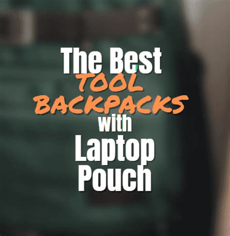 The Best Tool Backpacks With Laptop Pouch Tool Belt Reviews Field