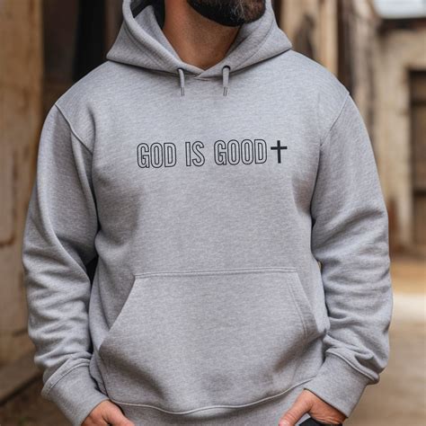 God Is Good Hoodie For Men God Is Good Sweatshirt Faith Based Hoodie Christian Merch For Men