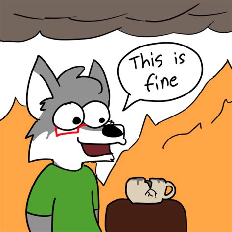 This Sums Up My Life Really Well By Maxthewolfy On Itaku