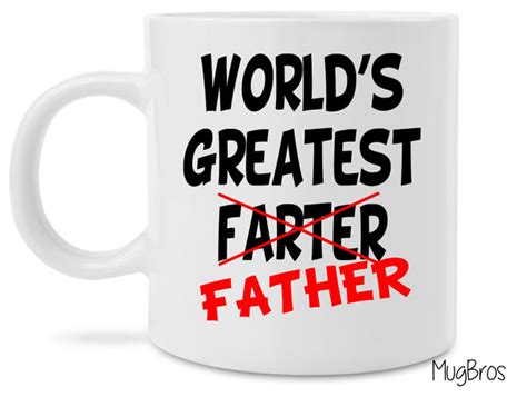 World S Greatest Farter Father Coffee Mug Mugbros