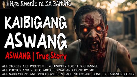 KAIBIGANG ASWANG Kwentong Aswang True Story YouTube