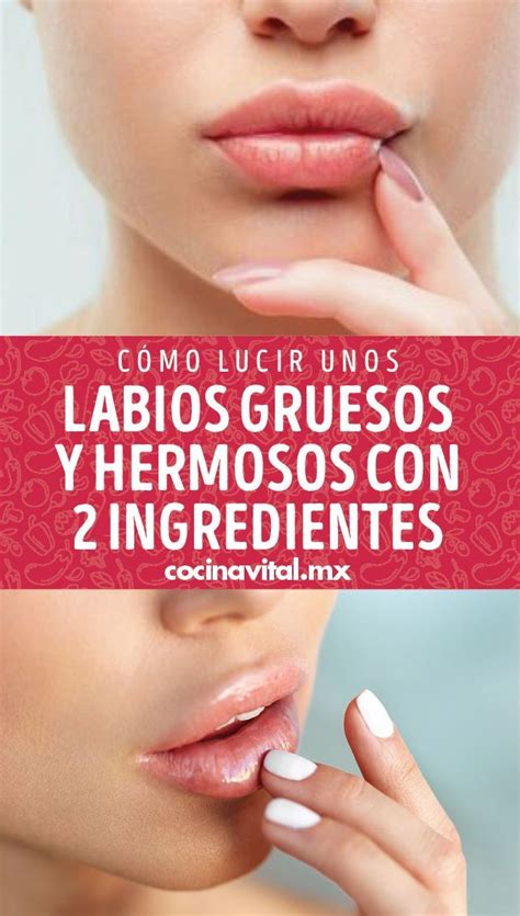 Cómo lucir unos labios gruesos y hermosos con 2 ingredientes