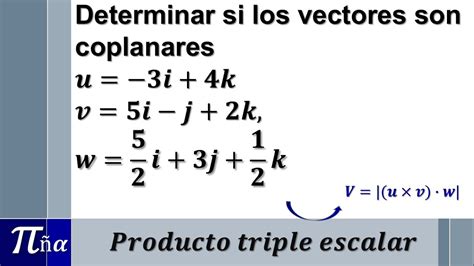 Verificar Si Los Vectores Son Coplanares Ejemplo 2 2 YouTube