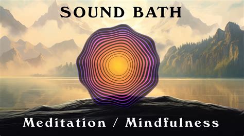 Meditation Sound Bath Mindfulness Minutes Youtube