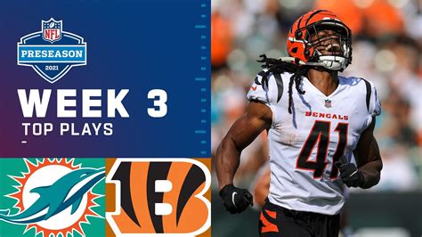 Bengals Top Plays Vs Miami Dolphins Preseason Week 3 Win Big Sports