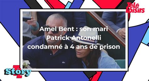 Amel Bent son mari Patrick Antonelli condamné à 4 ans de prison dont