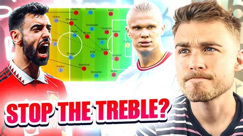 How Man United STOP The Man City Treble FA Cup Final Preview YouTube