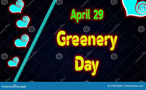 Happy Greenery Day April 29 Calendar Of April Neon Text Effect