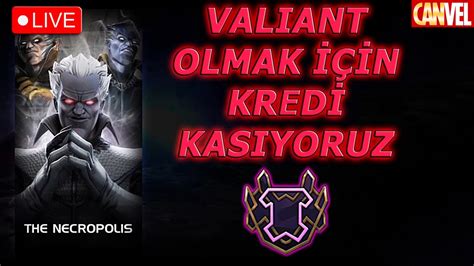 🔴 Valiant Olmak İÇİn Kredİ Kasmaya Devam Mcoc Youtube